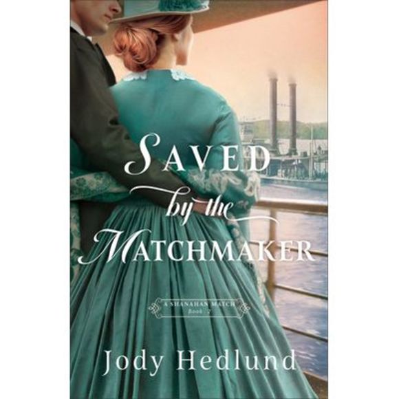 Saved by the Matchmaker -- Jody Hedlund - Picture 1 of 1